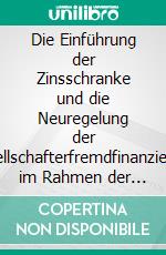 Die Einführung der Zinsschranke und die Neuregelung der Gesellschafterfremdfinanzierung im Rahmen der Unternehmensteuerreform 2008. E-book. Formato PDF ebook di Nicolas Kettern