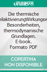 Die thermische BauteilaktivierungWirkungsweise, Besonderheiten, thermodynamische Grundlagen. E-book. Formato PDF ebook