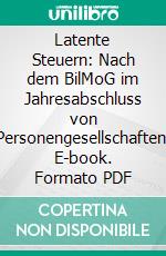 Latente Steuern: Nach dem BilMoG im Jahresabschluss von Personengesellschaften. E-book. Formato PDF ebook di Sven Braun