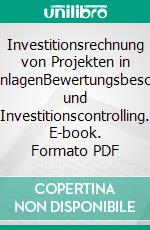 Investitionsrechnung von Projekten in WindkraftanlagenBewertungsbesonderheiten und Investitionscontrolling. E-book. Formato PDF ebook di Stefan Tobias