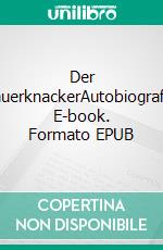 Der MauerknackerAutobiografie. E-book. Formato EPUB ebook