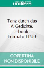 Tanz durch das AllGedichte. E-book. Formato EPUB ebook