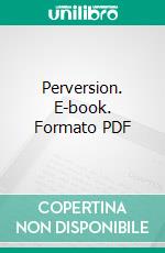 Perversion. E-book. Formato PDF ebook di Wolfgang Berner