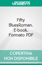 Fifty BluesRoman. E-book. Formato PDF