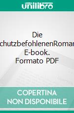 Die SchutzbefohlenenRoman. E-book. Formato PDF ebook di Bruno Preisendörfer