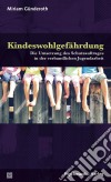 KindeswohlgefährdungDie Umsetzung des Schutzauftrages in der verbandlichen Jugendarbeit. E-book. Formato PDF ebook