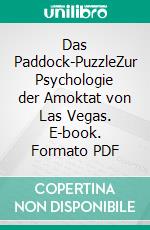 Das Paddock-PuzzleZur Psychologie der Amoktat von Las Vegas. E-book. Formato PDF ebook