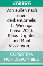 Von außen nach innen denkenCornelis F. Wieringa Preise 2020: Klaus Doppler und Marit Vissiennon. E-book. Formato PDF ebook di Stiftung Supervision