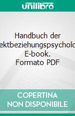 Handbuch der Objektbeziehungspsychologie. E-book. Formato PDF ebook