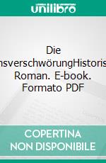Die KiliansverschwörungHistorischer Roman. E-book. Formato PDF ebook