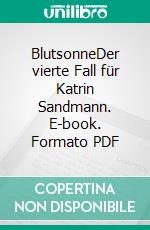 BlutsonneDer vierte Fall für Katrin Sandmann. E-book. Formato PDF ebook