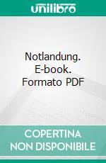 Notlandung. E-book. Formato PDF ebook