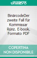 BinärcodeDer zweite Fall für Kommissar Rünz. E-book. Formato PDF ebook