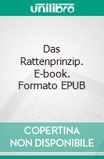 Das Rattenprinzip. E-book. Formato EPUB ebook