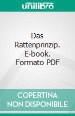 Das Rattenprinzip. E-book. Formato PDF ebook di Uta-Maria Heim