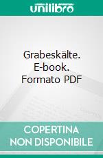 Grabeskälte. E-book. Formato PDF ebook
