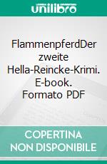 FlammenpferdDer zweite Hella-Reincke-Krimi. E-book. Formato PDF ebook