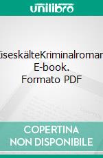 EiseskälteKriminalroman. E-book. Formato PDF ebook
