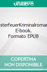 OsterfeuerKriminalroman. E-book. Formato EPUB ebook di Ella Danz