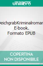 DeichgrabKriminalroman. E-book. Formato EPUB