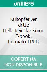 KultopferDer dritte Hella-Reincke-Krimi. E-book. Formato EPUB