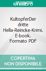 KultopferDer dritte Hella-Reincke-Krimi. E-book. Formato PDF ebook
