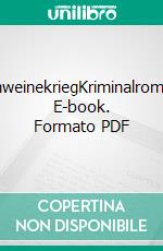 SchweinekriegKriminalroman. E-book. Formato PDF