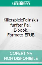 KillerspielePalinskis fünfter Fall. E-book. Formato EPUB ebook