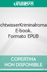 NichtwisserKriminalroman. E-book. Formato EPUB ebook