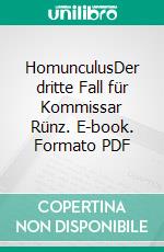 HomunculusDer dritte Fall für Kommissar Rünz. E-book. Formato PDF ebook di Christian Gude