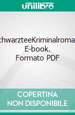 SchwarzteeKriminalroman. E-book. Formato PDF