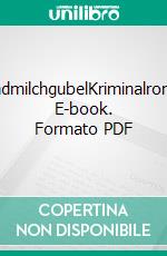 MondmilchgubelKriminalroman. E-book. Formato PDF ebook
