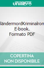 DreiländermordKriminalroman. E-book. Formato PDF ebook