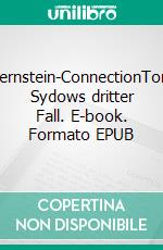 Bernstein-ConnectionTom Sydows dritter Fall. E-book. Formato EPUB ebook