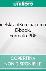 EngelskrautKriminalroman. E-book. Formato PDF ebook di Gabriele Keiser