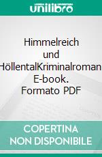 Himmelreich und HöllentalKriminalroman. E-book. Formato PDF ebook di Peter Paradeiser