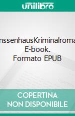 JanssenhausKriminalroman. E-book. Formato EPUB ebook di Sigrid Hunold-Reime