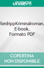 RiedrippKriminalroman. E-book. Formato PDF ebook di Michael Boenke