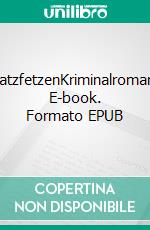 SatzfetzenKriminalroman. E-book. Formato EPUB ebook di Isabel Morf