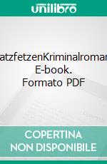 SatzfetzenKriminalroman. E-book. Formato PDF ebook