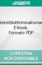 SteirerblutKriminalroman. E-book. Formato PDF ebook