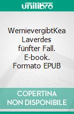 WernievergibtKea Laverdes fünfter Fall. E-book. Formato EPUB ebook