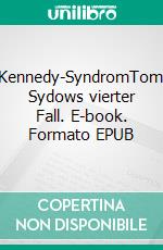 Kennedy-SyndromTom Sydows vierter Fall. E-book. Formato EPUB ebook