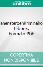 SchwanensterbenKriminalroman. E-book. Formato PDF ebook di Liliane Skalecki