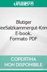 Blutiger KleeSalzkammergut-Krimi. E-book. Formato PDF ebook