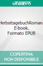 HerbsttagebuchRoman. E-book. Formato EPUB ebook