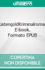 KüstengoldKriminalroman. E-book. Formato EPUB ebook