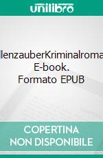 VillenzauberKriminalroman. E-book. Formato EPUB ebook di Alida Leimbach