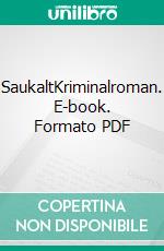 SaukaltKriminalroman. E-book. Formato PDF ebook
