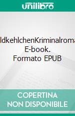 GoldkehlchenKriminalroman. E-book. Formato EPUB ebook di Andreas Stammkötter